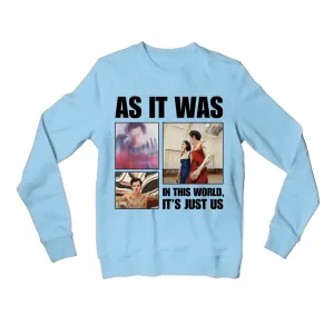 Harry Styles Sweatshirt - In This World It's Just Us