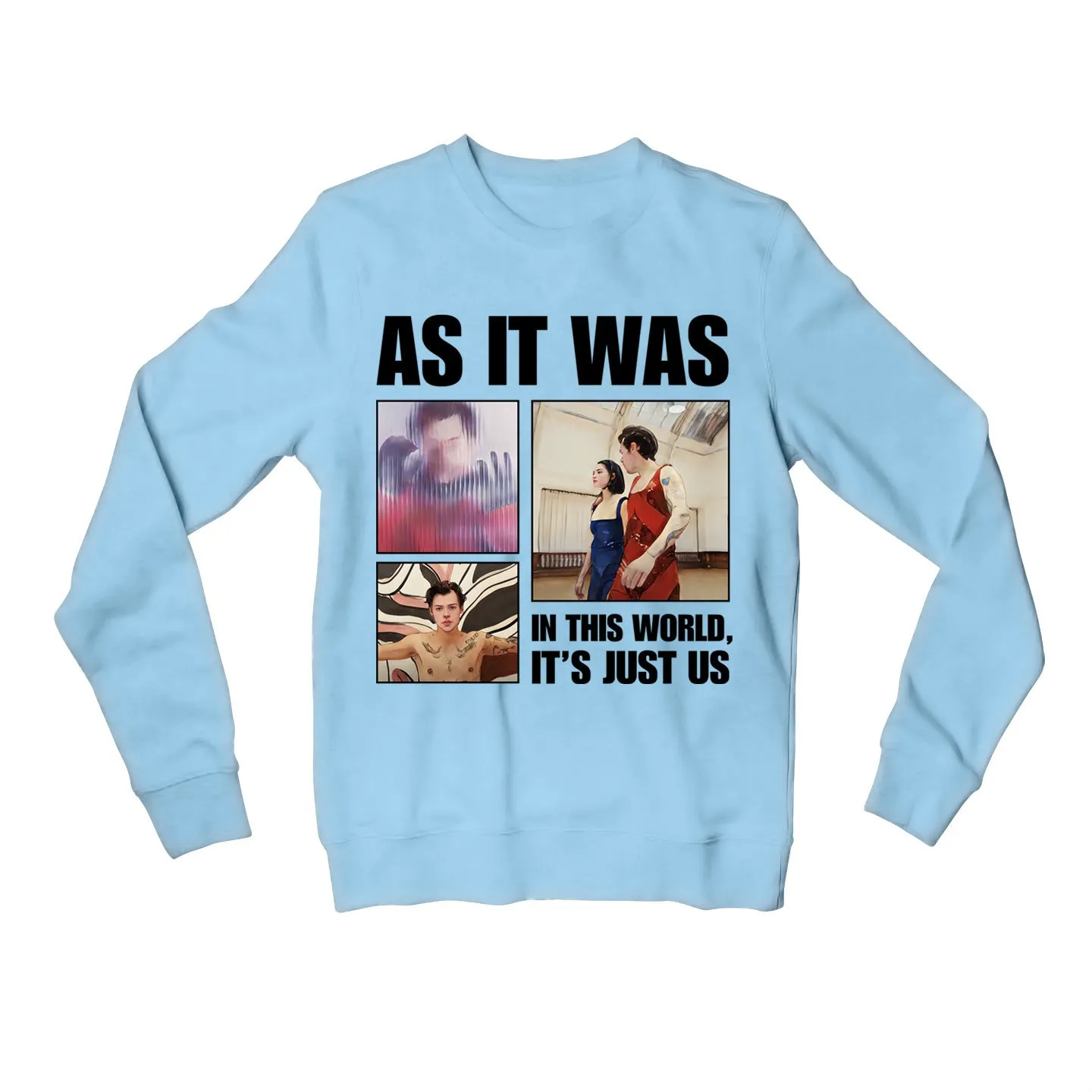 Harry Styles Sweatshirt - In This World It's Just Us