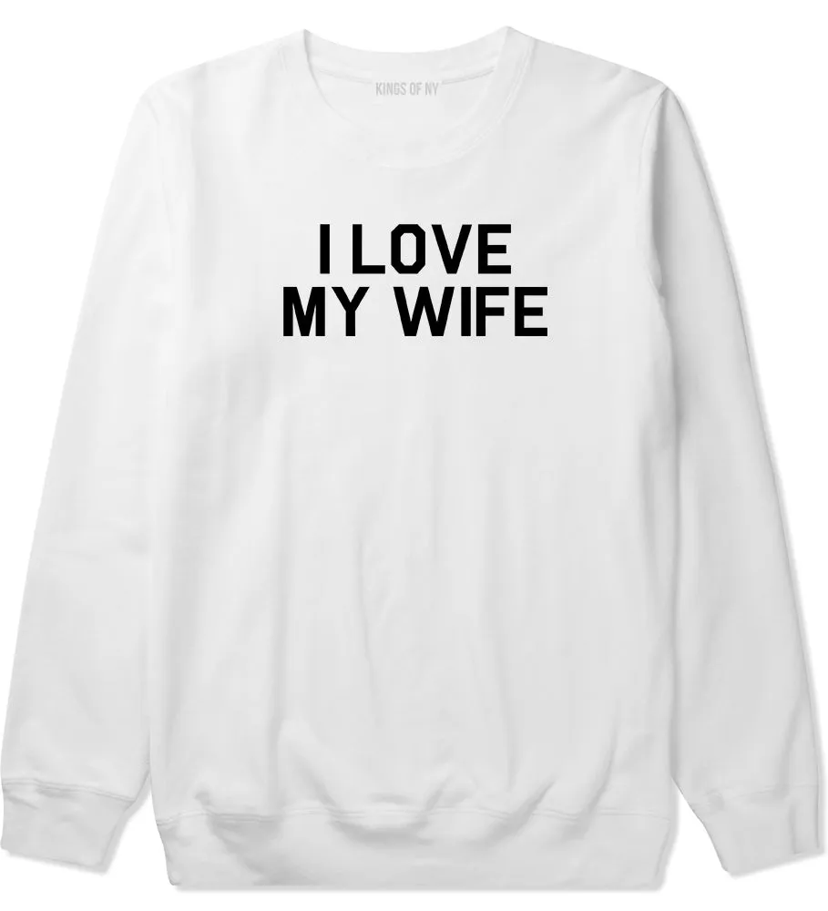 I Love My Wife Gift Mens Crewneck Sweatshirt