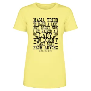 Mama Tried To Raise Black Print Front Apparel