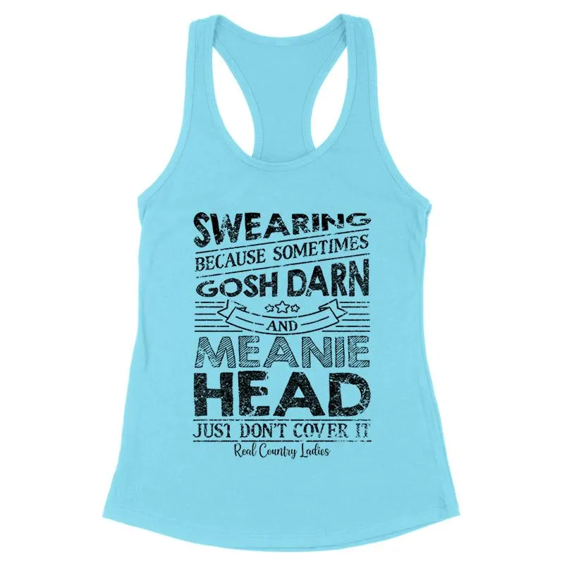 Swearing Because Sometimes Black Print Front Apparel