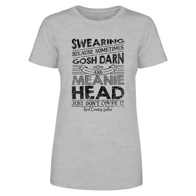 Swearing Because Sometimes Black Print Front Apparel